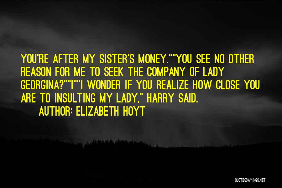 Close Sister Quotes By Elizabeth Hoyt