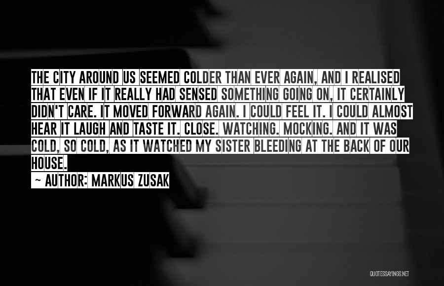 Close Sister Quotes By Markus Zusak