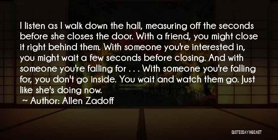 Close The Door Behind You Quotes By Allen Zadoff