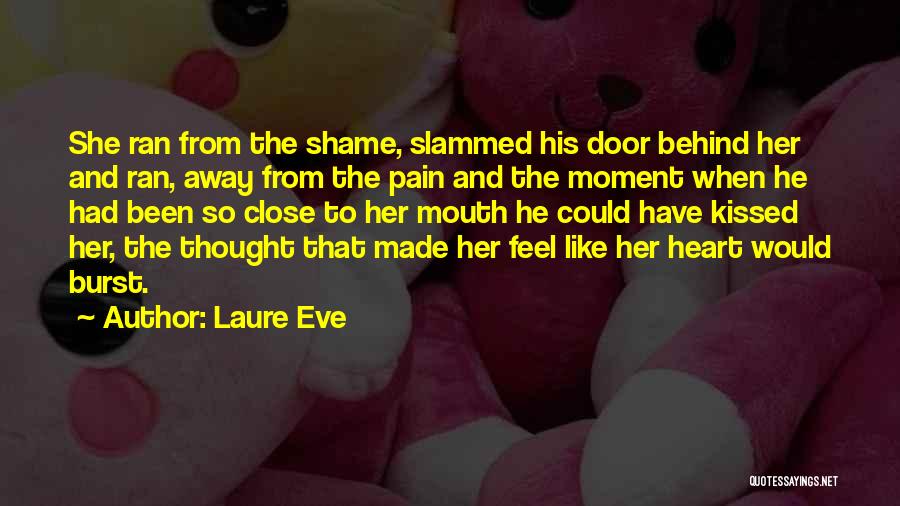 Close The Door Behind You Quotes By Laure Eve