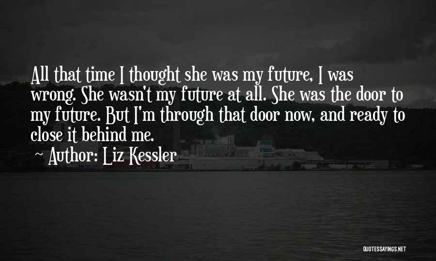 Close The Door Behind You Quotes By Liz Kessler