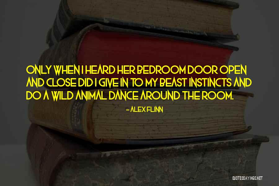 Close The Door Quotes By Alex Flinn Close The Door Quotes By Alex Flinn