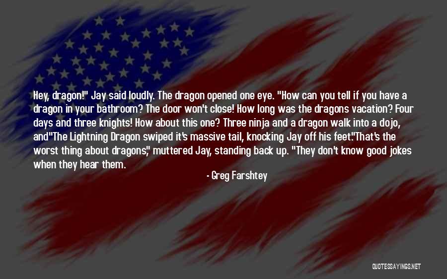 Close The Door Quotes By Greg Farshtey Close The Door Quotes By Greg Farshtey