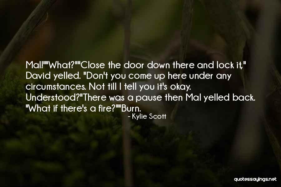 Close The Door Quotes By Kylie Scott Close The Door Quotes By Kylie Scott