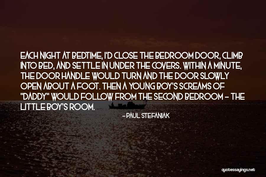 Close The Door Quotes By Paul Stefaniak Close The Door Quotes By Paul Stefaniak