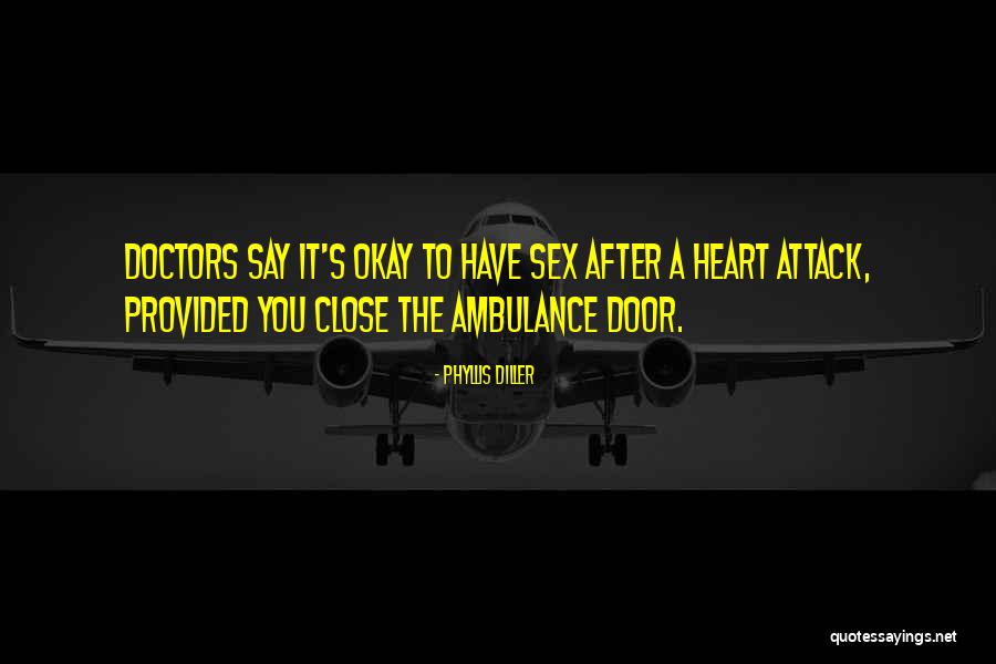 Close The Door Quotes By Phyllis Diller Close The Door Quotes By Phyllis Diller