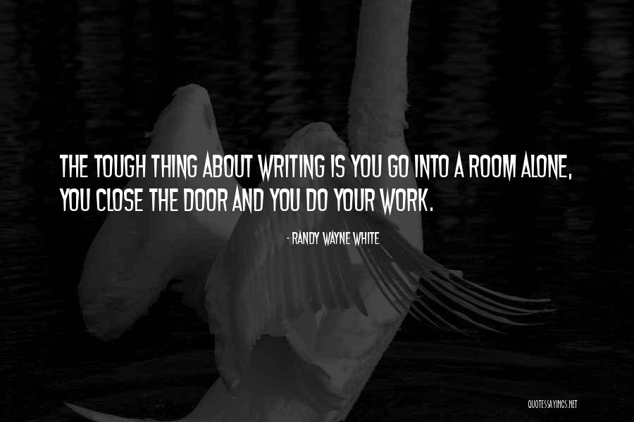 Close The Door Quotes By Randy Wayne White Close The Door Quotes By Randy Wayne White