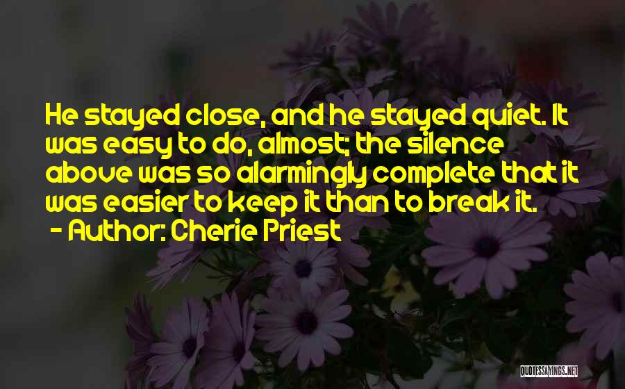 Close To Break Up Quotes By Cherie Priest