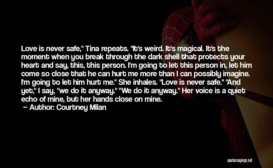 Close To Break Up Quotes By Courtney Milan