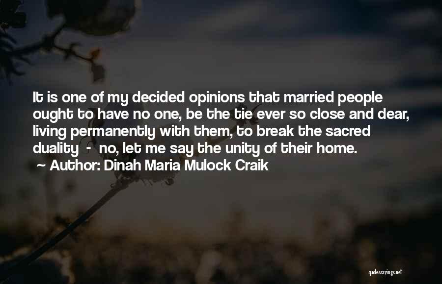 Close To Break Up Quotes By Dinah Maria Mulock Craik