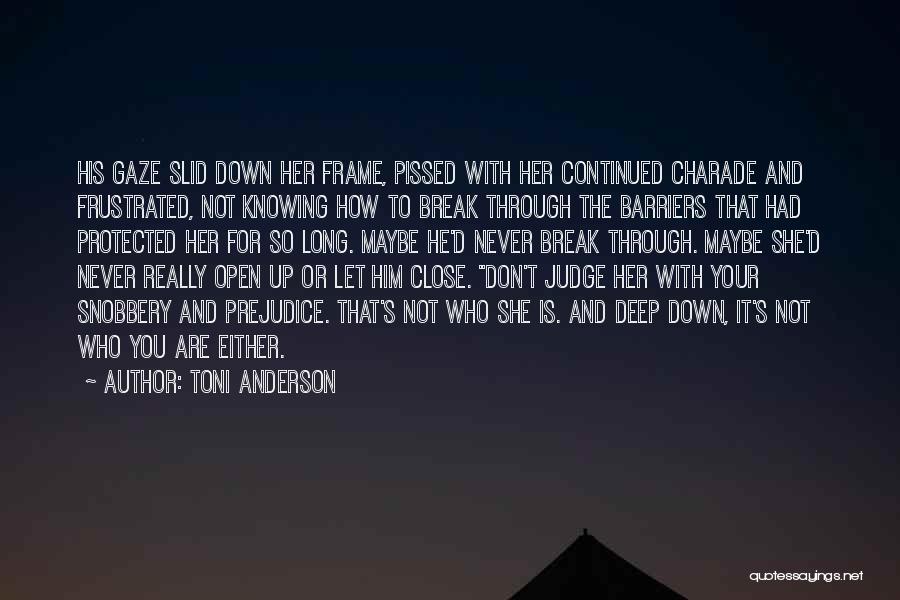 Close To Break Up Quotes By Toni Anderson