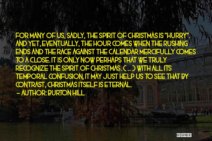 Close To Christmas Quotes By Burton Hill