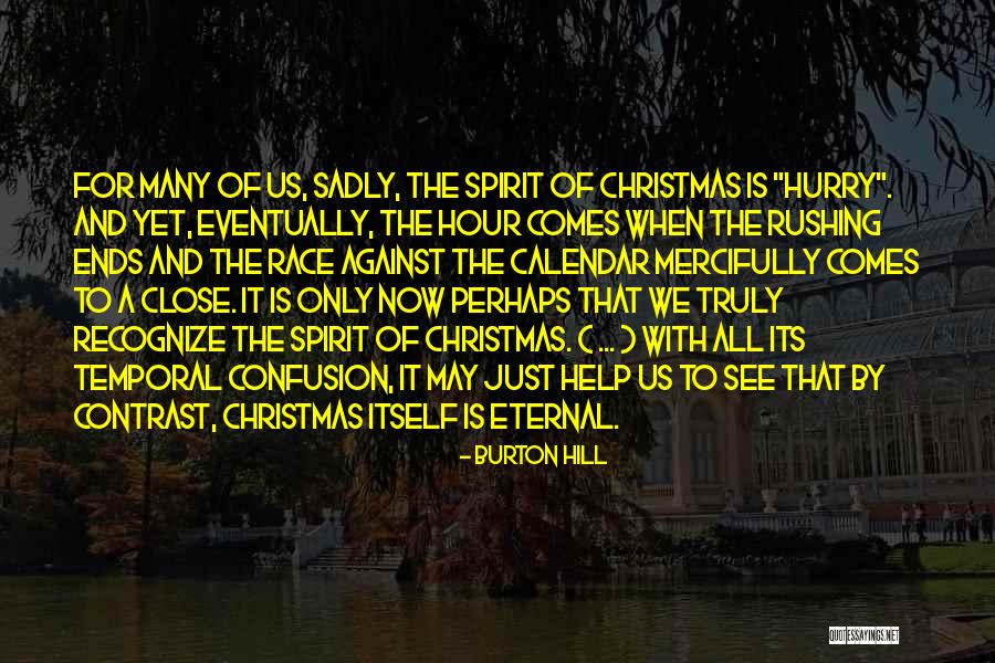 Close To Christmas Quotes By Burton Hill