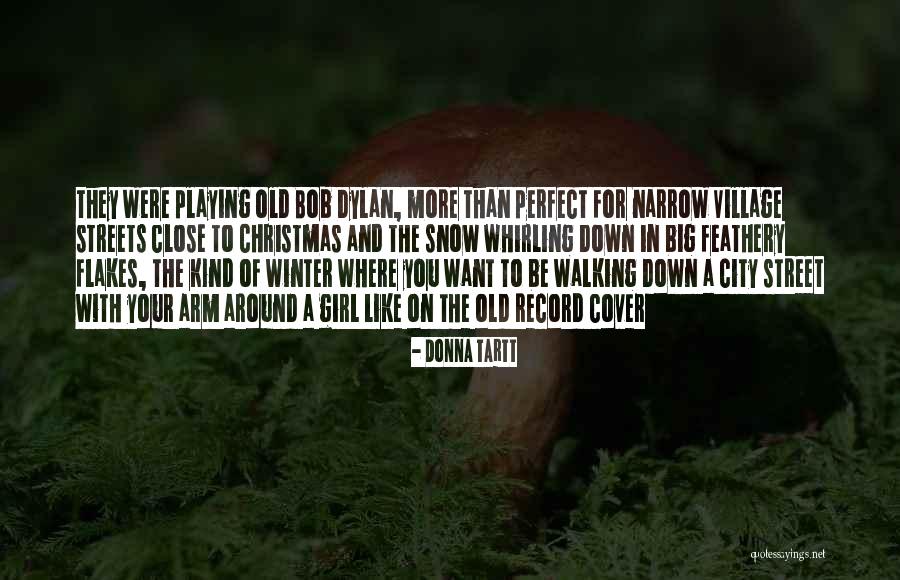 Close To Christmas Quotes By Donna Tartt Close To Christmas Quotes By Donna Tartt