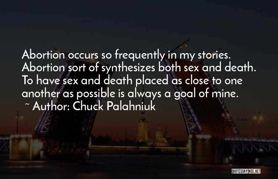 Close To Goal Quotes By Chuck Palahniuk