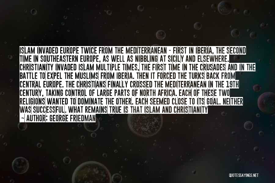 Close To Goal Quotes By George Friedman