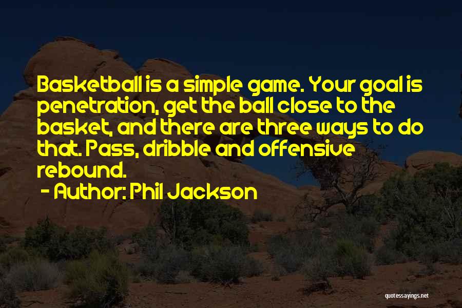 Close To Goal Quotes By Phil Jackson