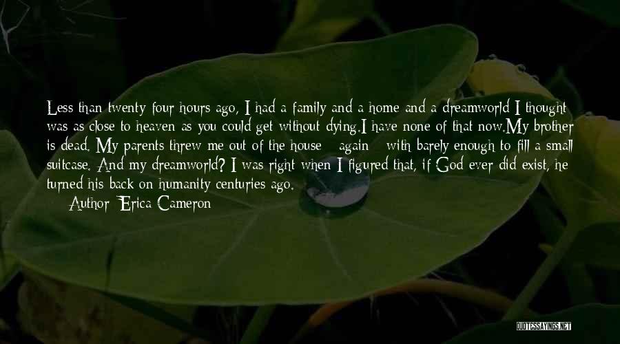 Close To Heaven Quotes By Erica Cameron