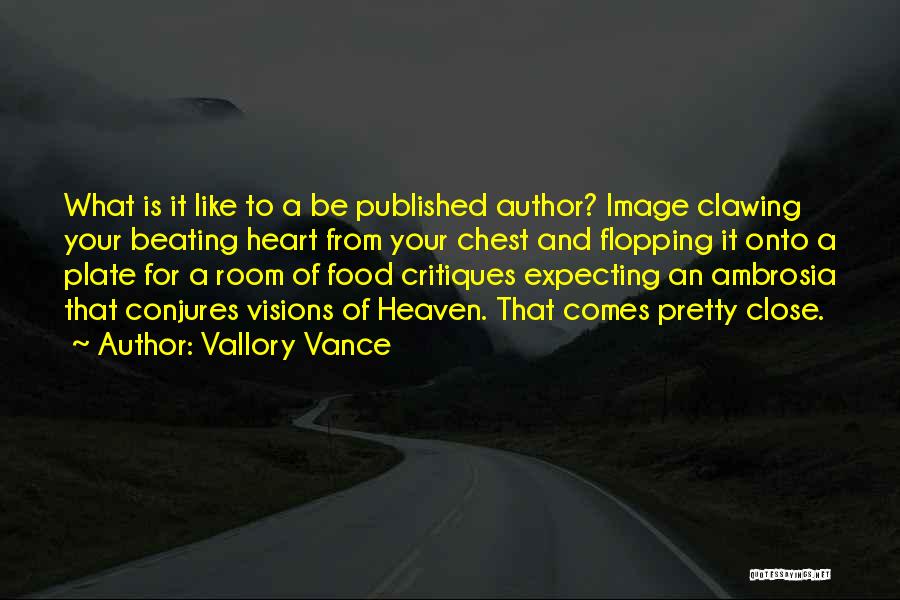 Close To Heaven Quotes By Vallory Vance