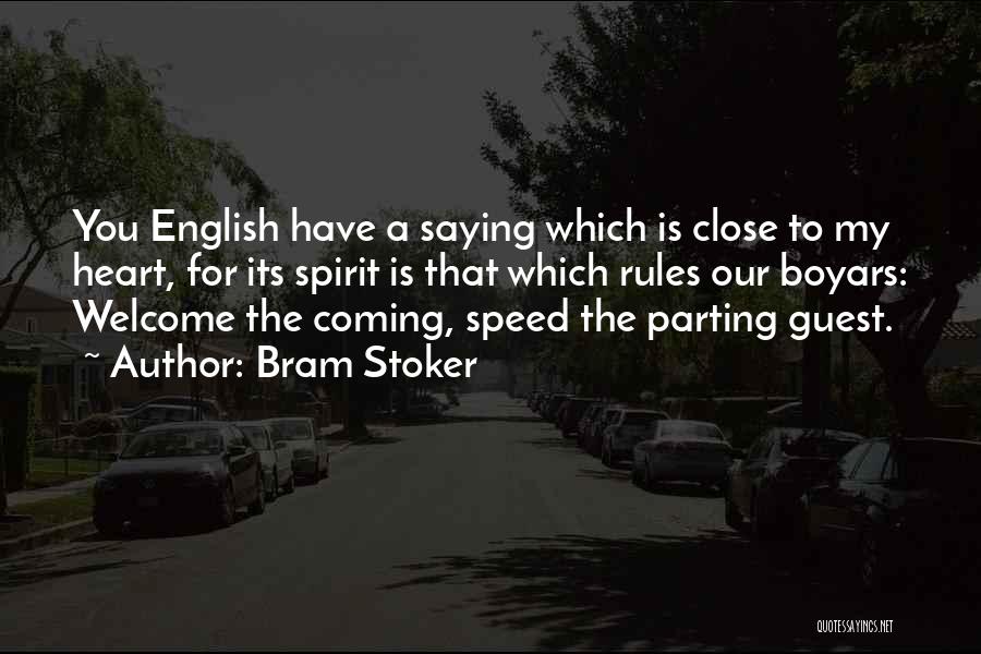 Close To My Heart Quotes By Bram Stoker