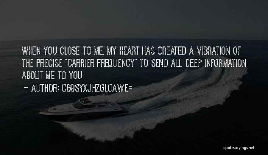 Close To My Heart Quotes By CG9sYXJhZGl0aWE=