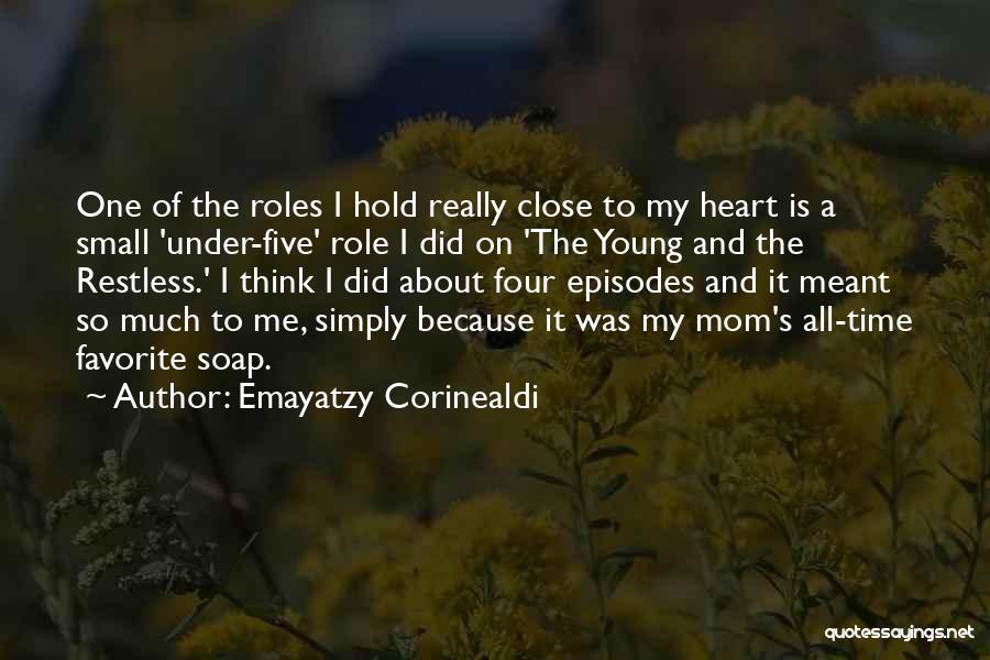 Close To My Heart Quotes By Emayatzy Corinealdi