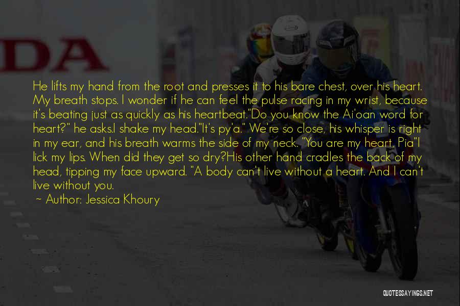 Close To My Heart Quotes By Jessica Khoury