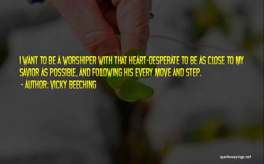 Close To My Heart Quotes By Vicky Beeching