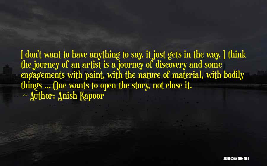 Close To Nature Quotes By Anish Kapoor