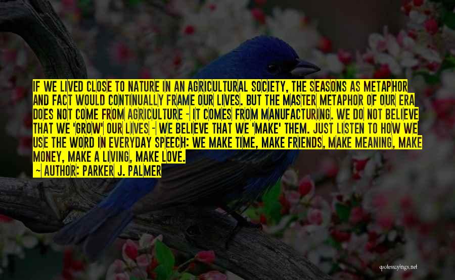 Close To Nature Quotes By Parker J. Palmer