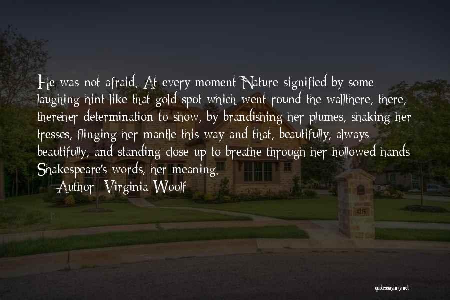 Close To Nature Quotes By Virginia Woolf