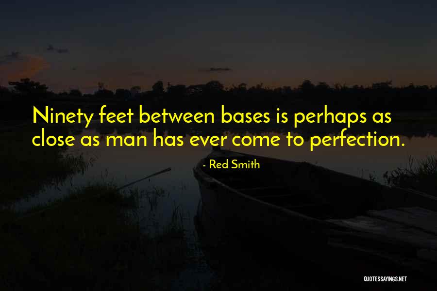 Close To Perfection Quotes By Red Smith