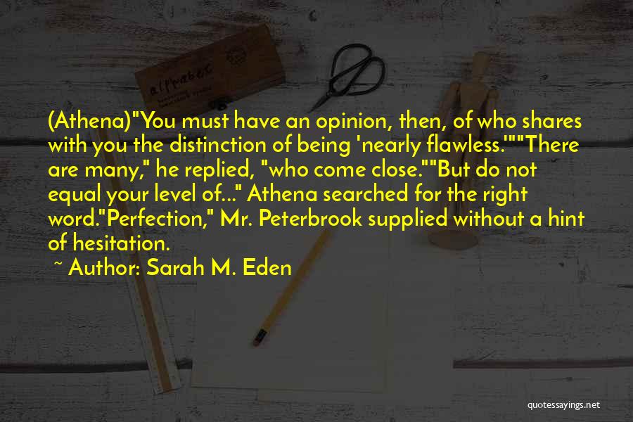 Close To Perfection Quotes By Sarah M. Eden