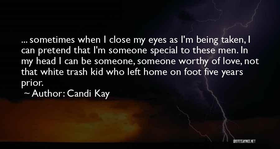 Close To Someone Quotes By Candi Kay
