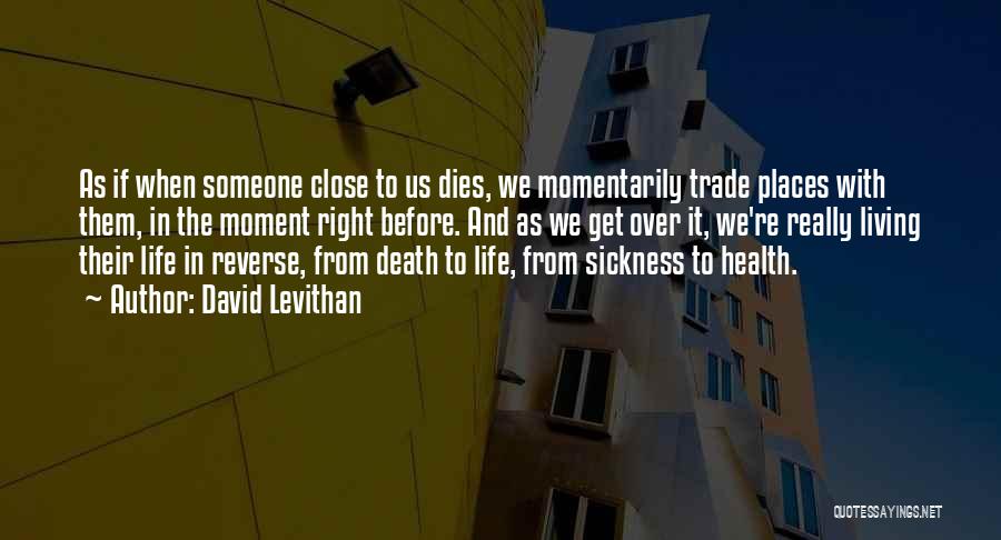 Close To Someone Quotes By David Levithan