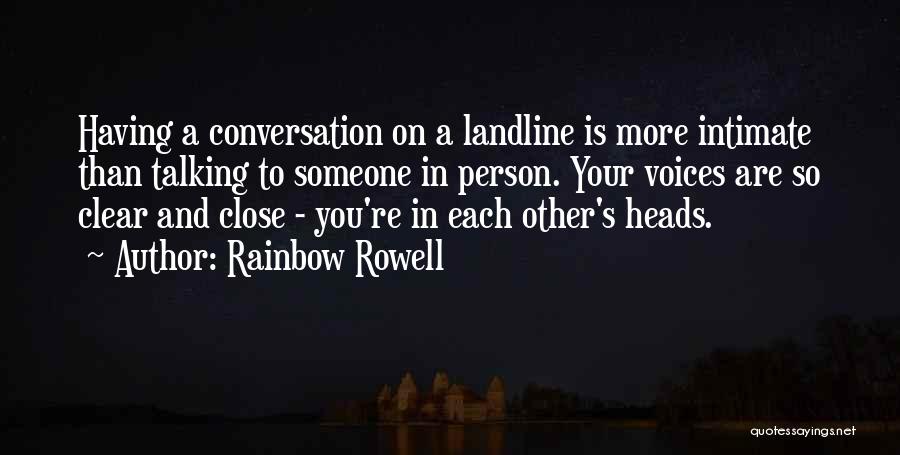 Close To Someone Quotes By Rainbow Rowell