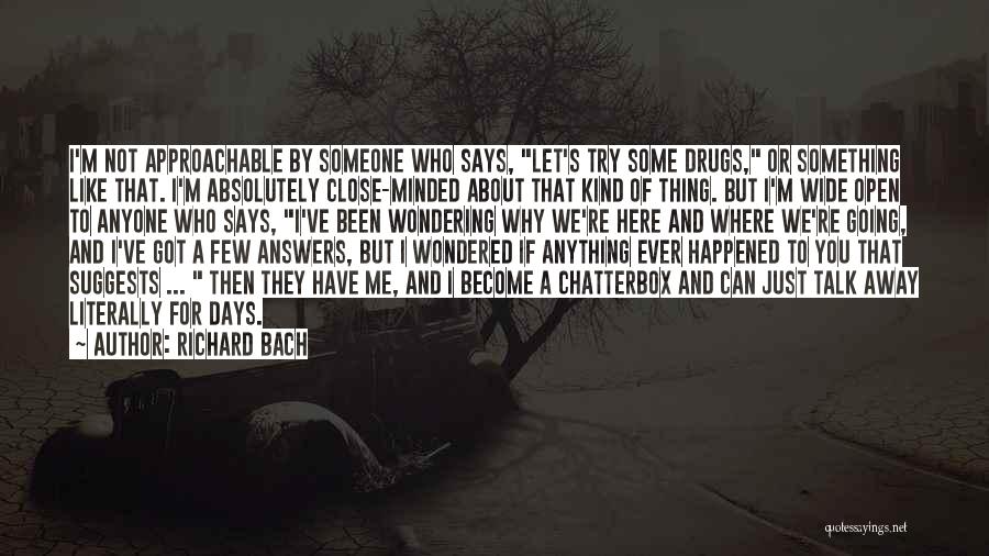 Close To Someone Quotes By Richard Bach