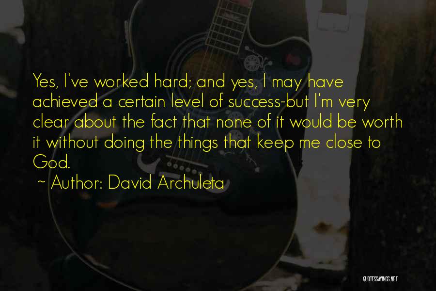 Close To Success Quotes By David Archuleta