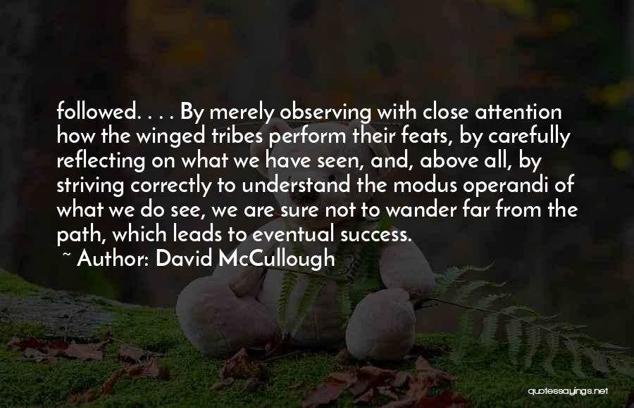 Close To Success Quotes By David McCullough