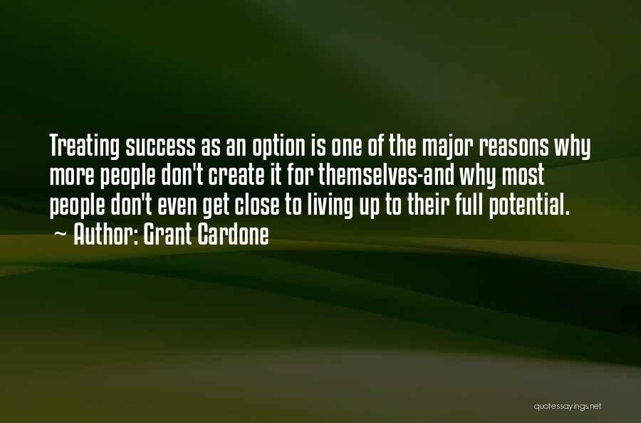 Close To Success Quotes By Grant Cardone