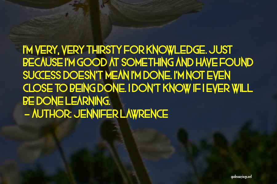 Close To Success Quotes By Jennifer Lawrence