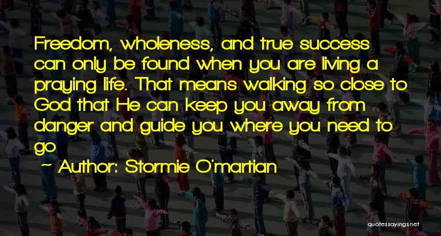 Close To Success Quotes By Stormie O'martian