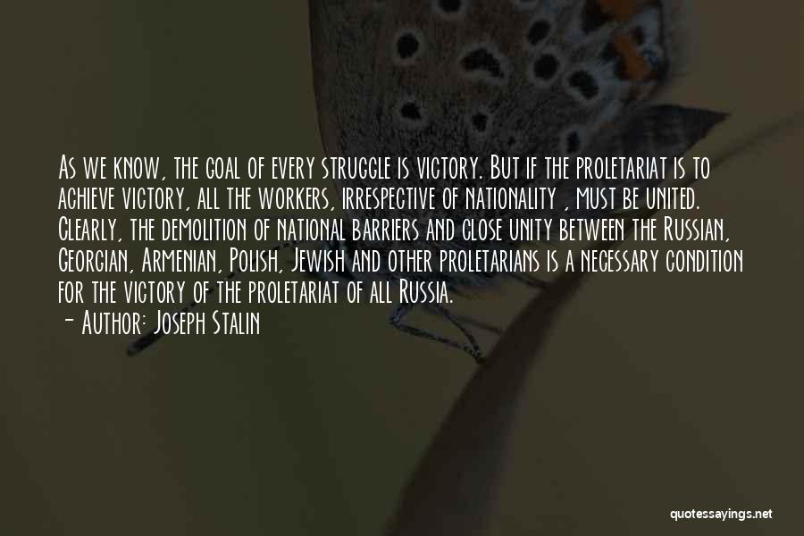 Close To Victory Quotes By Joseph Stalin