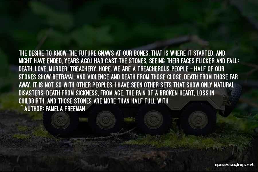 Close To Victory Quotes By Pamela Freeman