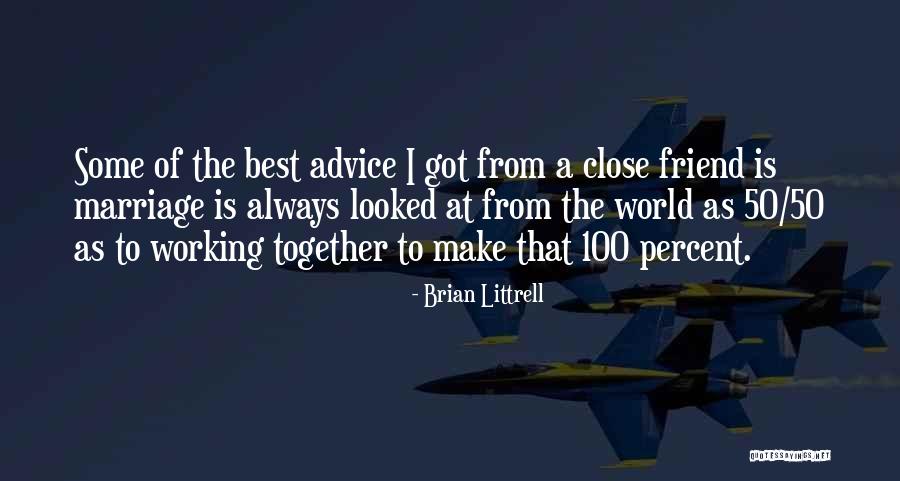 Close Together Quotes By Brian Littrell Close Together Quotes By Brian Littrell