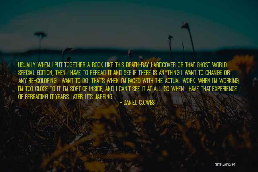 Close Together Quotes By Daniel Clowes Close Together Quotes By Daniel Clowes