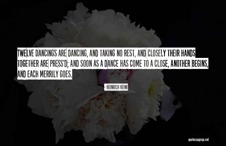 Close Together Quotes By Heinrich Heine Close Together Quotes By Heinrich Heine
