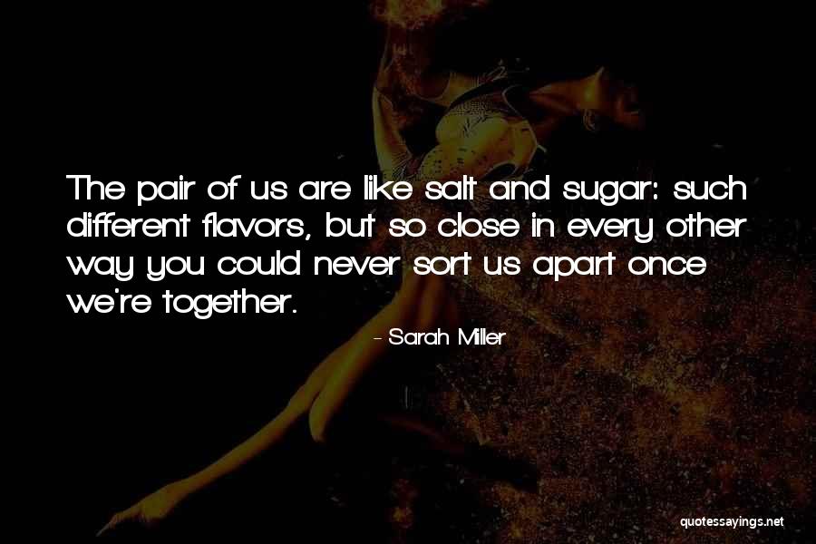 Close Together Quotes By Sarah Miller Close Together Quotes By Sarah Miller