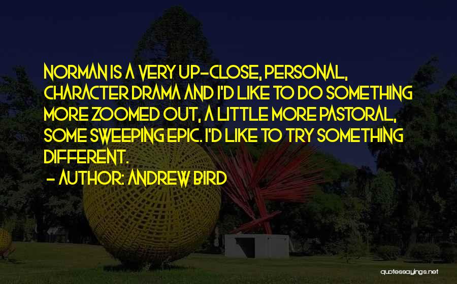 Close Up And Personal Quotes By Andrew Bird