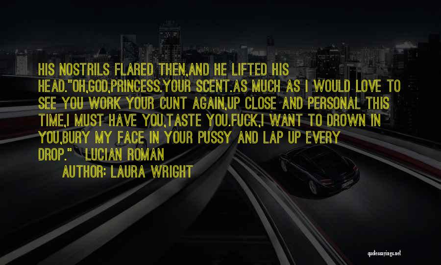 Close Up And Personal Quotes By Laura Wright